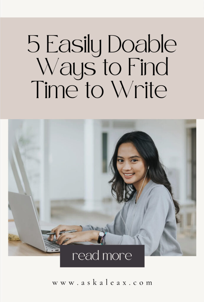 5 Easily Doable Ways to Find Time to Write