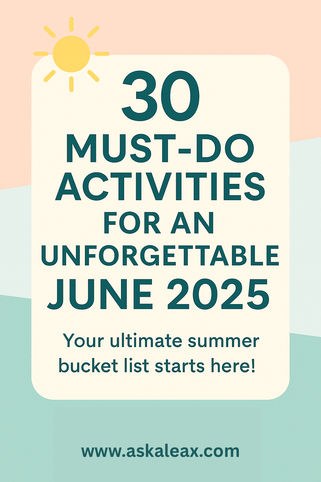 30 things to do in june 2025